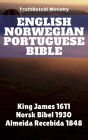 English Norwegian Portuguese Bible: King James 1611 - Bibelen 1930 - Almeida Recebida 1848