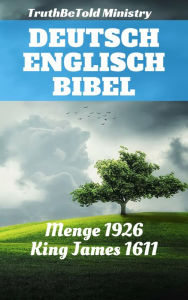 Title: Deutsch Englisch Bibel: Menge 1926 - King James 1611, Author: Hermann Menge