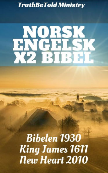 Norsk Engelsk Engelsk Bibel: Norsk - King James - New Heart