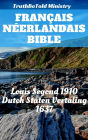 Bible Français Néerlandais: Louis Segond 1910 - Dutch Staten Vertaling 1637
