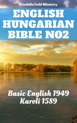 English Hungarian Bible No2 Basic English 1949 Karoli 1589nook Book - 