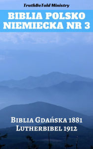 Title: Biblia Polsko Niemiecka Nr 3: Biblia Gda, Author: TruthBeTold Ministry