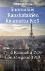 Suomalais Ranskalainen Raamattu No3: Pyhä Raamattu 1938 - Louis Segond 1910