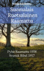Suomalais Ruotsalainen Raamattu: Pyhä Raamattu 1938 - Svensk Bibel 1917