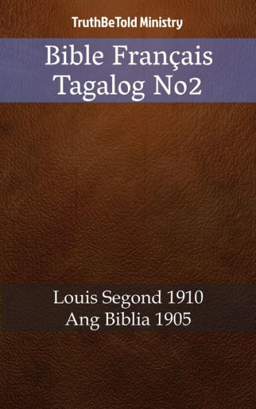 Bible Français Tagalog No2: Louis Segond 1910 - Ang Biblia 1905