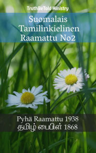 Title: Suomalais Tamilinkielinen Raamattu No2: Pyhä Raamattu 1938 -, Author: Ugly Kids Club