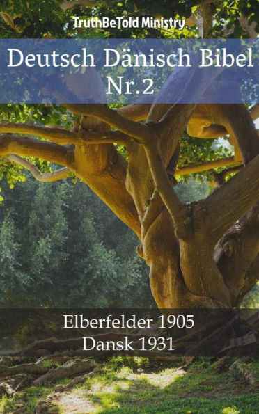 Deutsch Dänisch Bibel Nr.2: Elberfelder 1905 - Dansk 1931