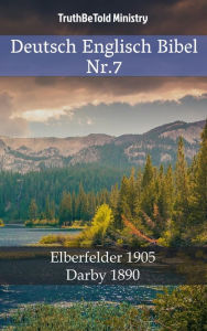 Title: Deutsch Englisch Bibel Nr.7: Elberfelder 1905 - Darby 1890, Author: TruthBeTold Ministry