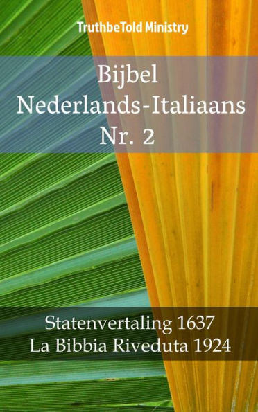 Bijbel Nederlands-Italiaans Nr. 2: Statenvertaling 1637 - La Bibbia Riveduta 1924