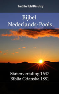 Title: Bijbel Nederlands-Pools: Statenvertaling 1637 - Biblia Gda, Author: TruthBeTold Ministry