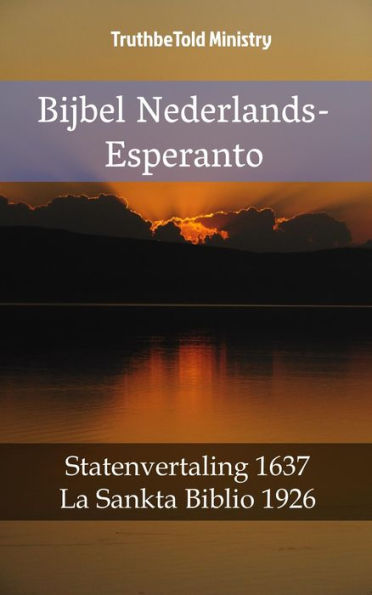 Bijbel Nederlands-Esperanto: Statenvertaling 1637 - La Sankta Biblio 1926