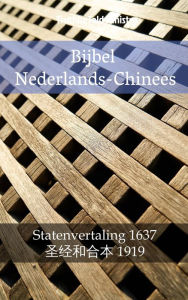 Title: Bijbel Nederlands-Chinees: Statenvertaling 1637 - ??