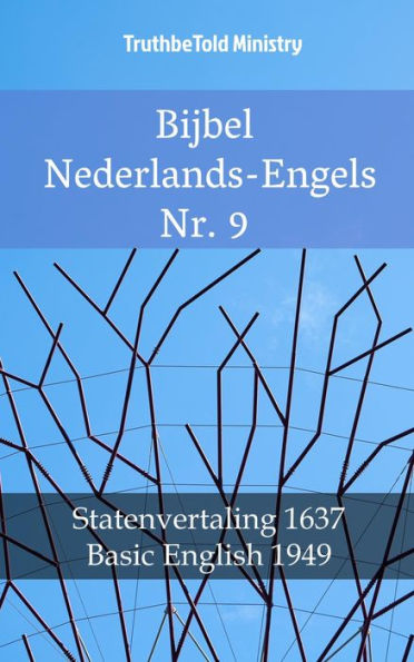 Bijbel Nederlands-Engels Nr. 9: Statenvertaling 1637 - Basic English 1949