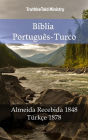 Bíblia Português-Turco: Almeida Recebida 1848 - Türkçe 1878