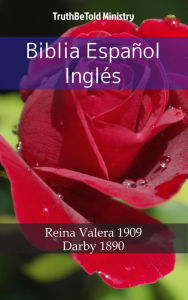 Title: Biblia Español Inglés: Reina Valera 1909 - Darby 1890, Author: TruthBeTold Ministry
