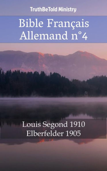 Bible Français Allemand n°4: Louis Segond 1910 - Elberfelder 1905