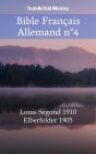 Bible Français Allemand n°4: Louis Segond 1910 - Elberfelder 1905