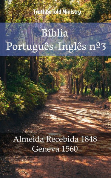 Bíblia Português-Inglês nº3: Almeida Recebida 1848 - Geneva 1560