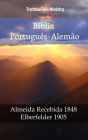 Bíblia Português-Alemão: Almeida Recebida 1848 - Elberfelder 1905