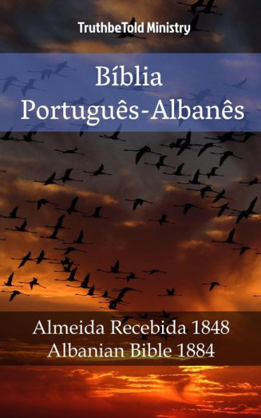 Bíblia Português-Albanês: Almeida Recebida 1848 - Albanian Bible 1884