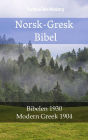 Norsk-Gresk Bibel: Bibelen 1930 - Modern Greek 1904