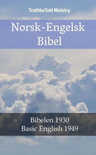 Norsk-Engelsk Bibel: Bibelen 1930 - Basic English 1949