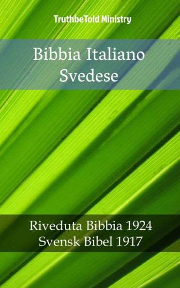 Bibbia Italiano Svedese: Riveduta Bibbia 1924 - Svensk Bibel 1917
