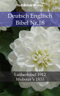 Deutsch Englisch Bibel Nr.18: Lutherbibel 1912 - Webster´s 1833