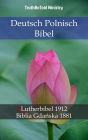 Deutsch Polnisch Bibel: Lutherbibel 1912 - Biblia Gda