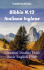 Bibbia N.13 Italiano Inglese: Giovanni Diodati 1603 - Basic English 1949