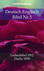 Deutsch Englisch Bibel Nr.5: Lutherbibel 1912 - Darby 1890