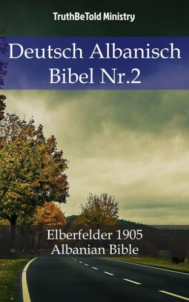 Deutsch Albanisch Bibel Nr.2: Lutherbibel 1912 - Albanian Bible