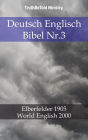 Deutsch Englisch Bibel Nr.3: Elberfelder 1905 - World English 2000