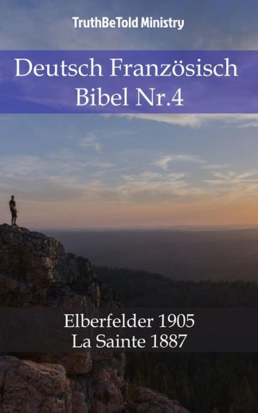 Deutsch Französisch Bibel Nr.4: Elberfelder 1905 - La Sainte 1887