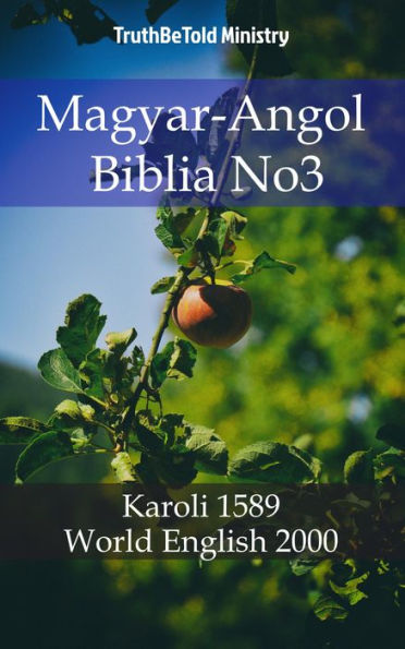 Magyar-Angol Biblia No3: Karoli 1589 - World English 2000
