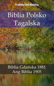Title: Biblia Polsko Tagalska: Biblia Gda, Author: TruthBeTold Ministry