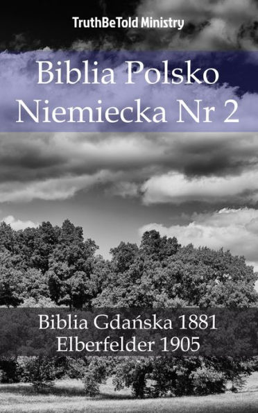 Biblia Polsko Niemiecka Nr 2: Biblia Gda