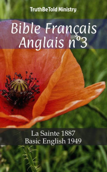 Bible Français Anglais n°3: La Sainte 1887 - Basic English 1949