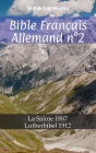 Bible Français Allemand n°2: La Sainte 1887 - Lutherbibel 1912