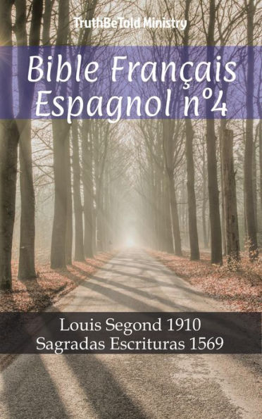 Bible Français Espagnol n°4: Louis Segond 1910 - Sagradas Escrituras 1569