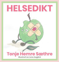 Title: Helsedikt, Author: Tonje Hemre Sæthre