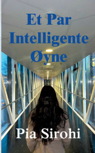 Title: Et Par Intelligente ï¿½yne, Author: Pia Sirohi