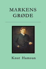 Title: Markens grï¿½de, Author: Knut Hamsun