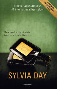 Title: Knyttet til deg (Entwined with You), Author: Sylvia Day