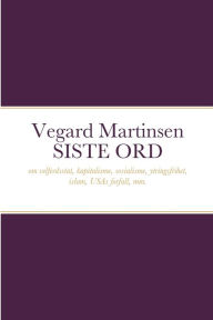 Title: Vegard Martinsen SISTE ORD, Author: Vegard Martinsen