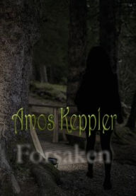 Title: Forsaken, Author: Amos Keppler