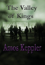Title: The Valley of Kings, Author: Amos Keppler