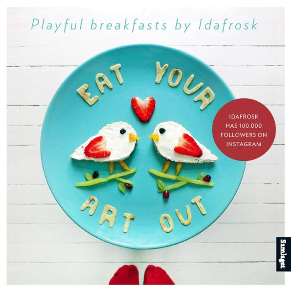 Eat Your Art Out: Playful Breakfasts By Idafrosk