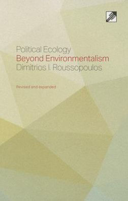 Political Ecology: Beyond Environmentalism