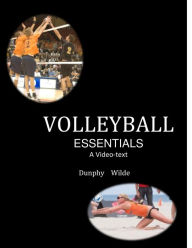 Title: Volleyball Essentials--A video text (The video-text sports series), Author: Marv Dunphy